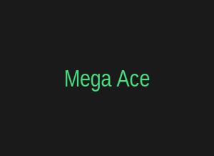Mega Ace