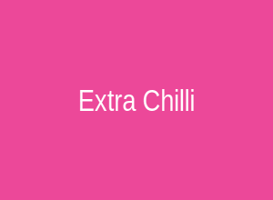 Extra Chilli