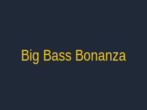 Big Bass Bonanza v88vin