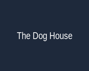 The Dog House