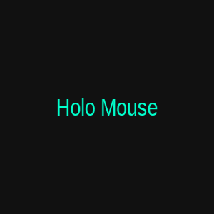 Holo Mouse