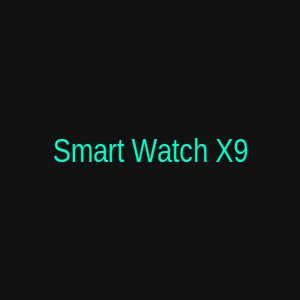 Smart Watch X9