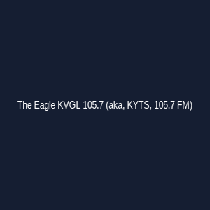 The Eagle KVGL 105.7 (aka, KYTS, 105.7 FM) Logo