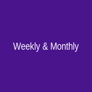 Weekly & Monthly