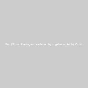 Man (35) uit Harlingen overleden bij ongeluk op A7 bij Zurich