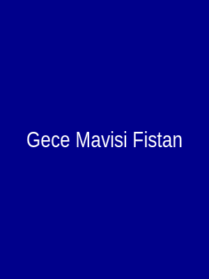 Gece Mavisi Fistan