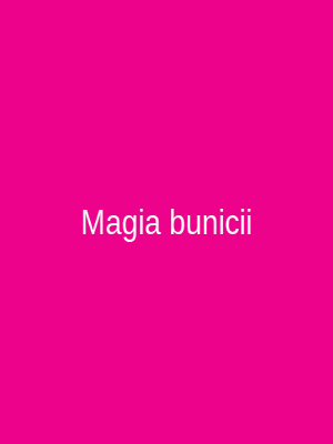Magia bunicii