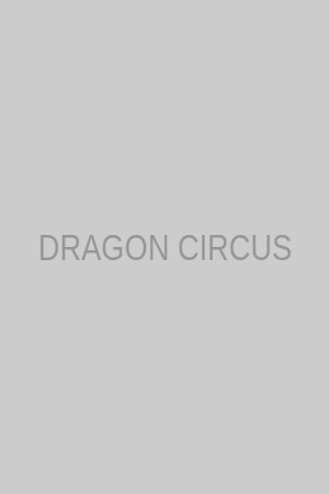 DRAGON CIRCUS