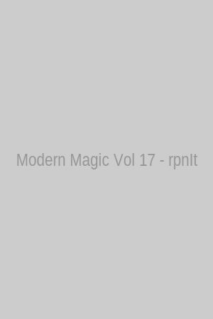 Modern Magic Vol 17 - rpnIt