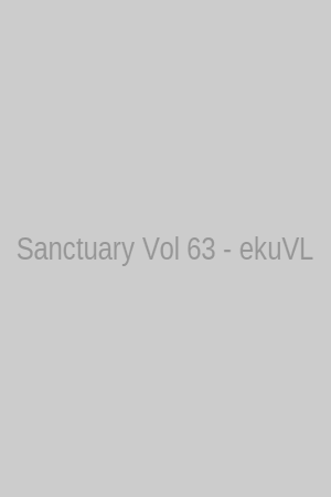 Sanctuary Vol 63 - ekuVL