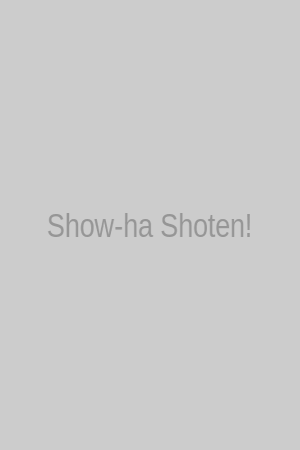 Show-ha Shoten!