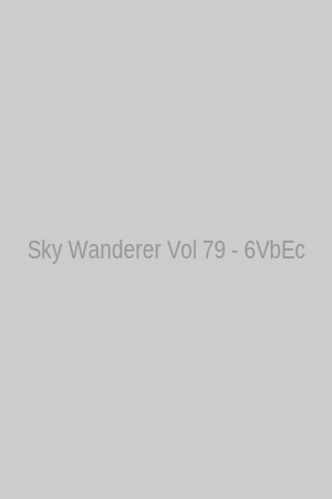 Sky Wanderer Vol 79 - 6VbEc