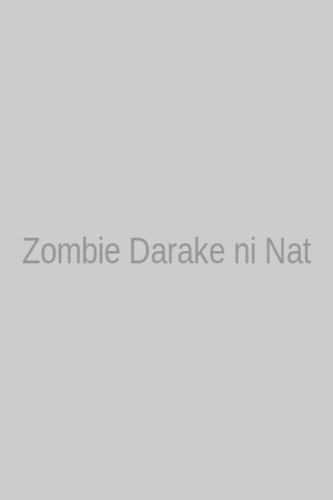 Zombie Darake ni Natta
