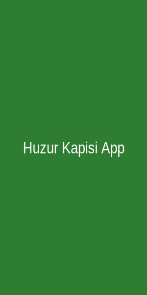 Huzur Kapısı Uygulaması
