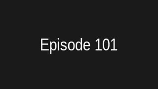 Episode 101