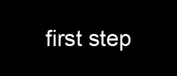 first step