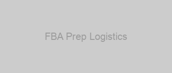 FBA Prep Logistics - Your best partner for successful 3PL services