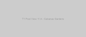 T1 Pool View 11 A - Cabanas Gardens