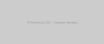 T2 Penthouse 23C - Cabanas Gardens