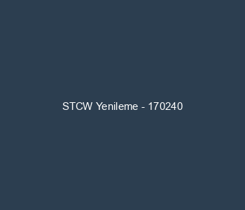 STCW Yenileme - 170240