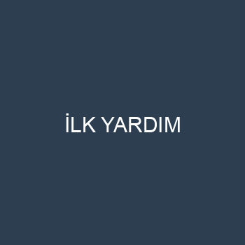 İLK YARDIM