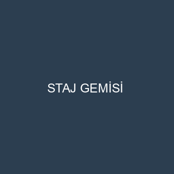 STAJ GEMİSİ 