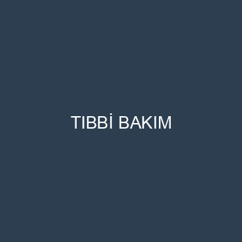 TIBBİ BAKIM