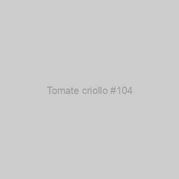 tomate criollo #104