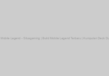 All Hero Mobile Legend - Situsgaming | Build Mobile Legend Terbaru | Kumpulan Deck Duel Links