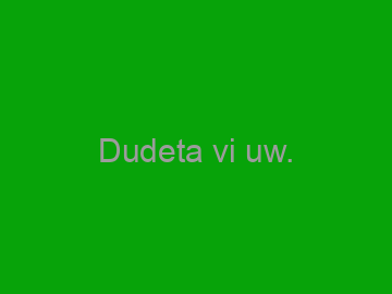 Dudeta+vi+uw.