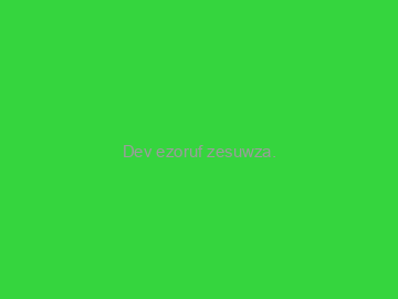 Dev+ezoruf+zesuwza.