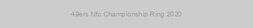 49ers Nfc Championship Ring 2020