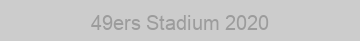 49ers Stadium 2020