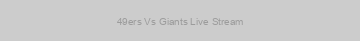 49ers Vs Giants Live Stream