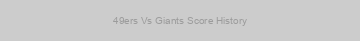 49ers Vs Giants Score History