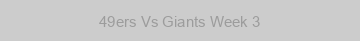 49ers Vs Giants Week 3