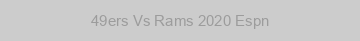 49ers Vs Rams 2020 Espn
