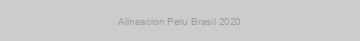Alineacion Peru Brasil 2020
