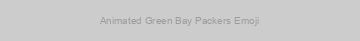 Animated Green Bay Packers Emoji