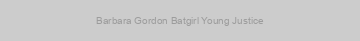 Barbara Gordon Batgirl Young Justice