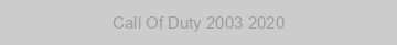 Call Of Duty 2003 2020