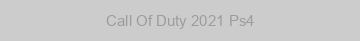 Call Of Duty 2021 Ps4