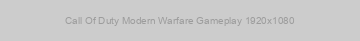Call Of Duty Modern Warfare Gameplay 1920x1080