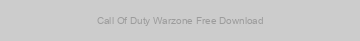Call Of Duty Warzone Free Download