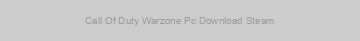 Call Of Duty Warzone Pc Download Steam