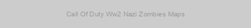 Call Of Duty Ww2 Nazi Zombies Maps