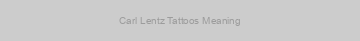 Carl Lentz Tattoos Meaning