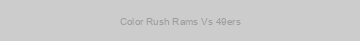 Color Rush Rams Vs 49ers