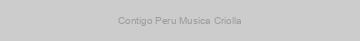Contigo Peru Musica Criolla
