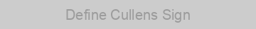 Define Cullens Sign